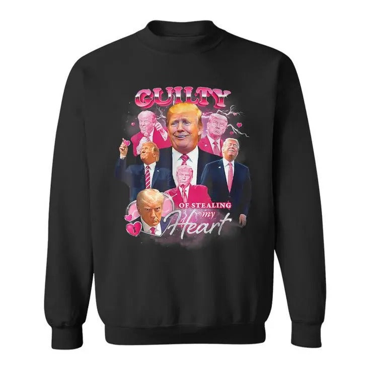 Vintage Donald Trump Shot Guilty Of Stealing My Heart Sweatshirt