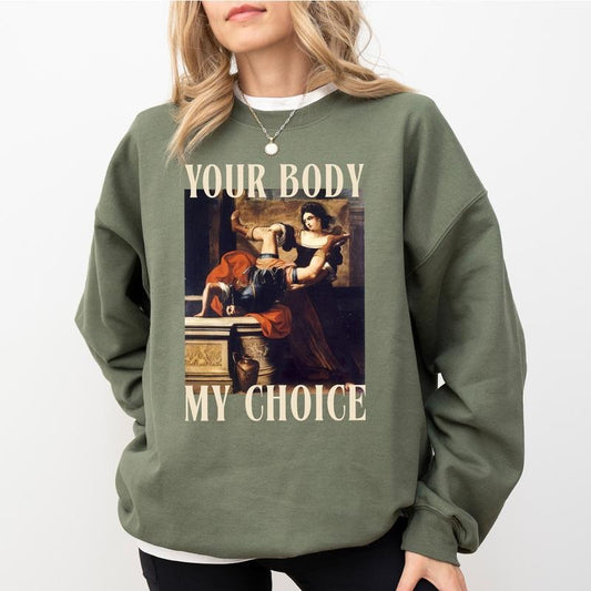 Vintage Feminist Sweatshirt, Sarcastic Your Body My Choice Crewneck, Female In Paris Long Sleeved Pullover, Women Rage Sweater, Women Outfits