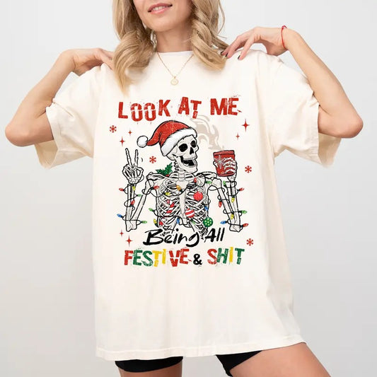 Vintage Funny Christmas Comfort Colors Shirt, Look At Me Being All Festive Unisex Graphic Tee, Sarcastic Skeleton Christmas Unhinged Tees