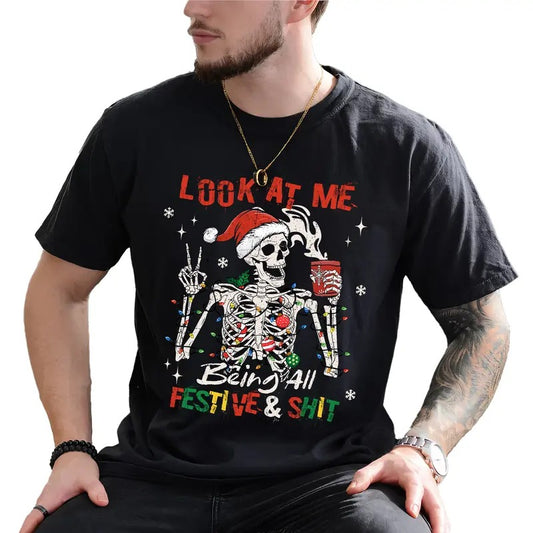 Vintage Funny Christmas Graphic Tee, Look At Me Being All Festive Shirt, Sarcastic Skeleton Christmas Unhinged Tee, Funny Christmas Gifts For Him