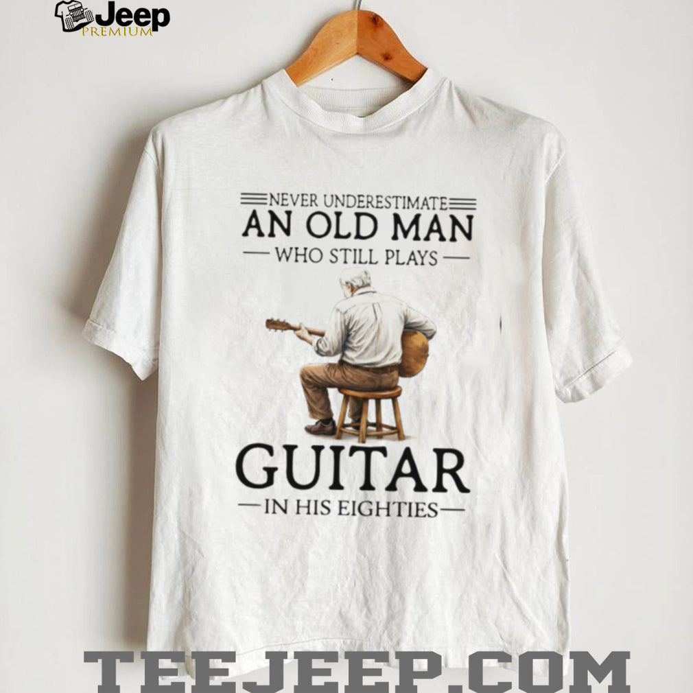 Vintage Guitar Player Musician Old Man Retirement Quote Shirt