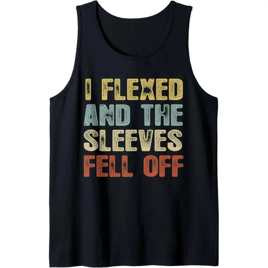 Vintage I Flexed And The Sleeves Fell Off Tank Top Tank Top MADE IN USA