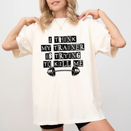 Vintage I Think My Trainer Is Trying To Me Comfort Colors Shirt, Trainer Tee, Weight Lifting T-shirt, Fitness Lover Gift, Womenswear