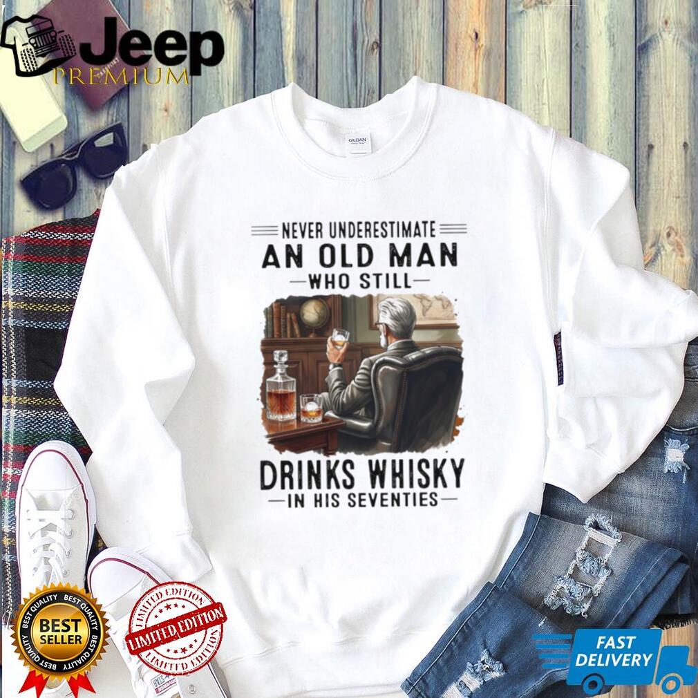 Vintage Never Underestimate An Old Man Drinks Whisky In His Seventies T Shirt