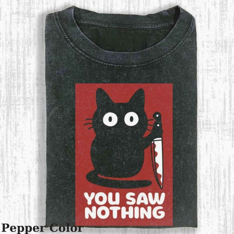 Vintage You Saw Nothing Cat T-shirt, Fantasy Kitten Tshirt, Cute Cat Shirt, Love Cat Tshirt, Meme Cringe Funny Dumb Shirts, Unisex Shirt Menswear Womenswear Streetwear
