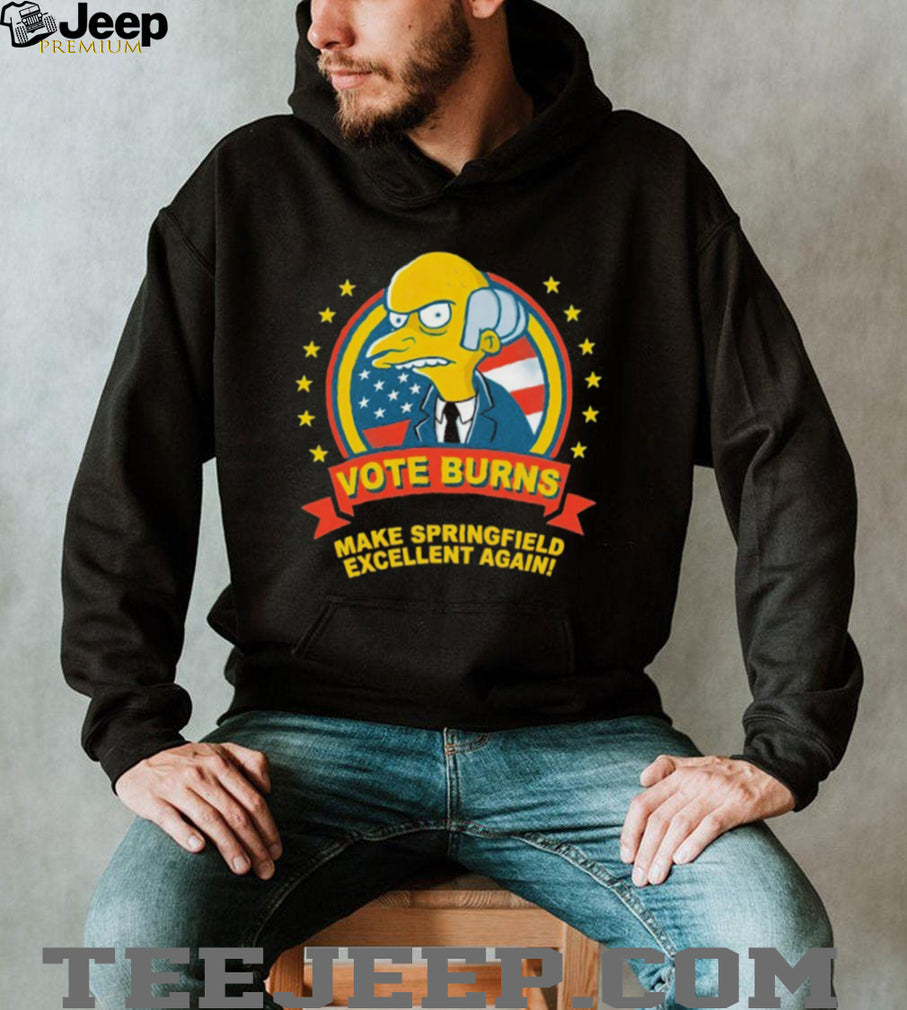 Vote Burns Make Springfield Excellent Again Simpsons T Shirt