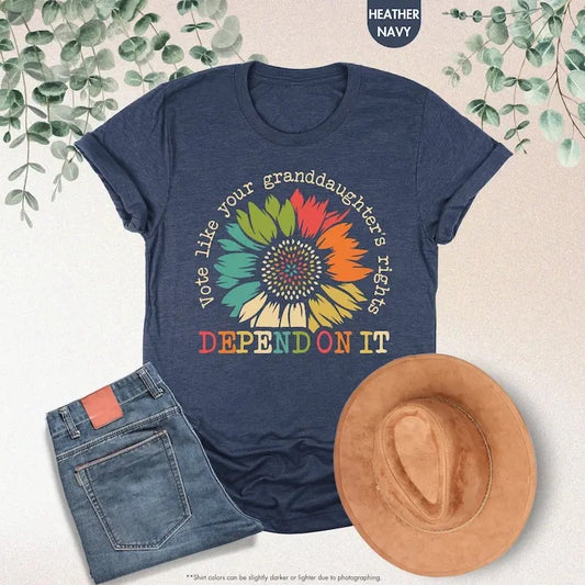 Vote Like Your Granddaughter's Right Depend On It Shirt, Floral Vote Shirt, Feminist Sweatshirt, Reproductive Rights Shirt, Gift For Women