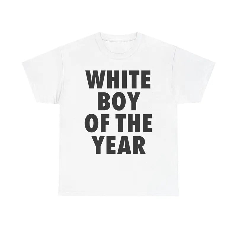 WHITE BOY OF THE YEAR SHIRT, Menswear Oversized Tee, Streetwear Casual Classic Cotton Shortsleeve Hoodie, Sweatshirt