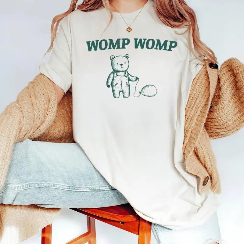 WOMP WOMP  Graphic T-Shirt, Crewneck, Crop, Tank or hoodie, Sweatshirt, Hoodie