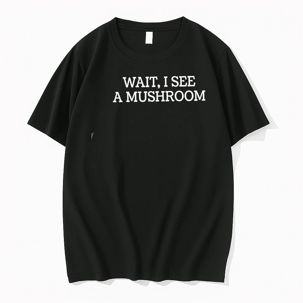 Wait I See A Mushroom Foraging Nature Funny Quote Tshirts Sweater