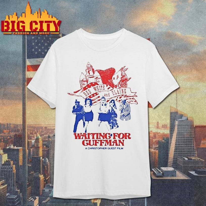 Waiting For Guffman A Christopher Guest Film Red White And Blaine Tour 2026 Shirt