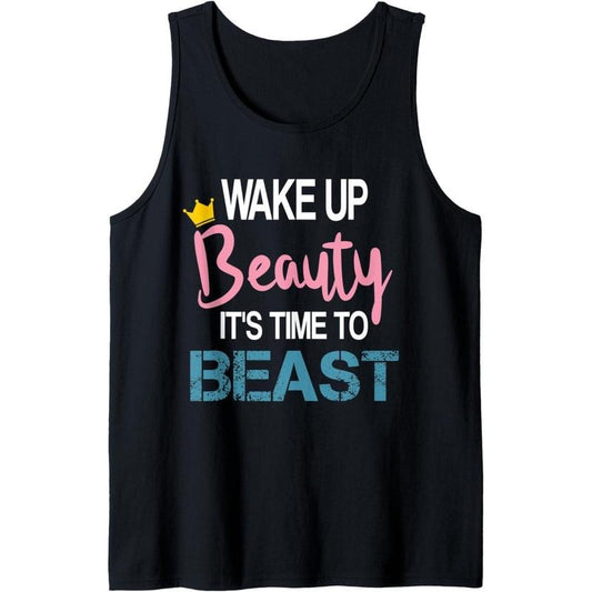 Wake Up Beauty It's Time To Beast Funny Motivational Workout Tank Top MADE IN USA