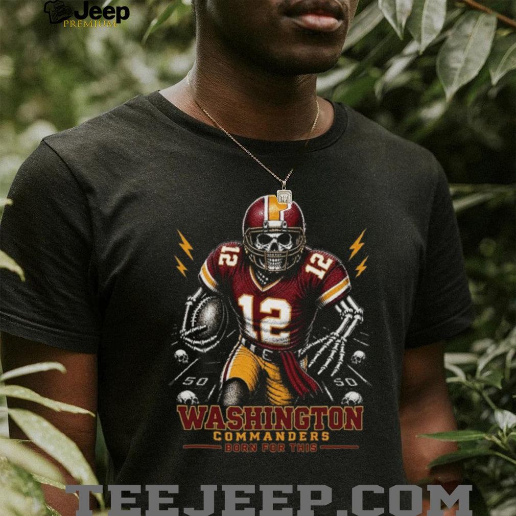 Washington Commanders Skeleton Football Player Born For This Retro Game Day Apparel Shirt