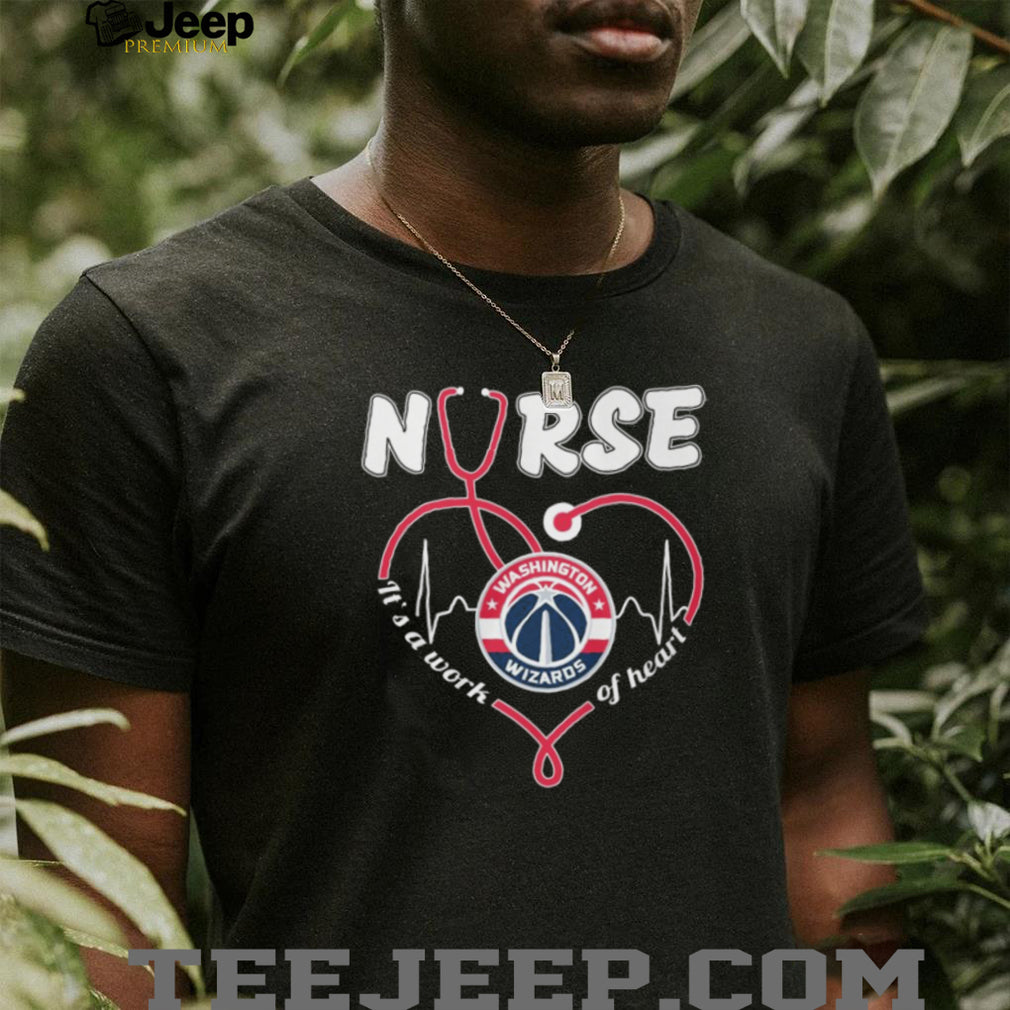 Washington Wizards Nurse Heartbeat It’s A Work Of Heart Medical Professional T shirt