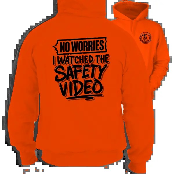 Watched The Safety Video -  Safety Orange Hoodie Work Gear - Cotton Poly Premium Blend - Funny, Sarcastic Designs For Blue Collar Workers Long Sleeve