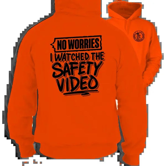 Watched The Safety Video -  Safety Orange Hoodie Work Gear - Cotton Poly Premium Blend - Funny, Sarcastic Designs For Blue Collar Workers Long Sleeve