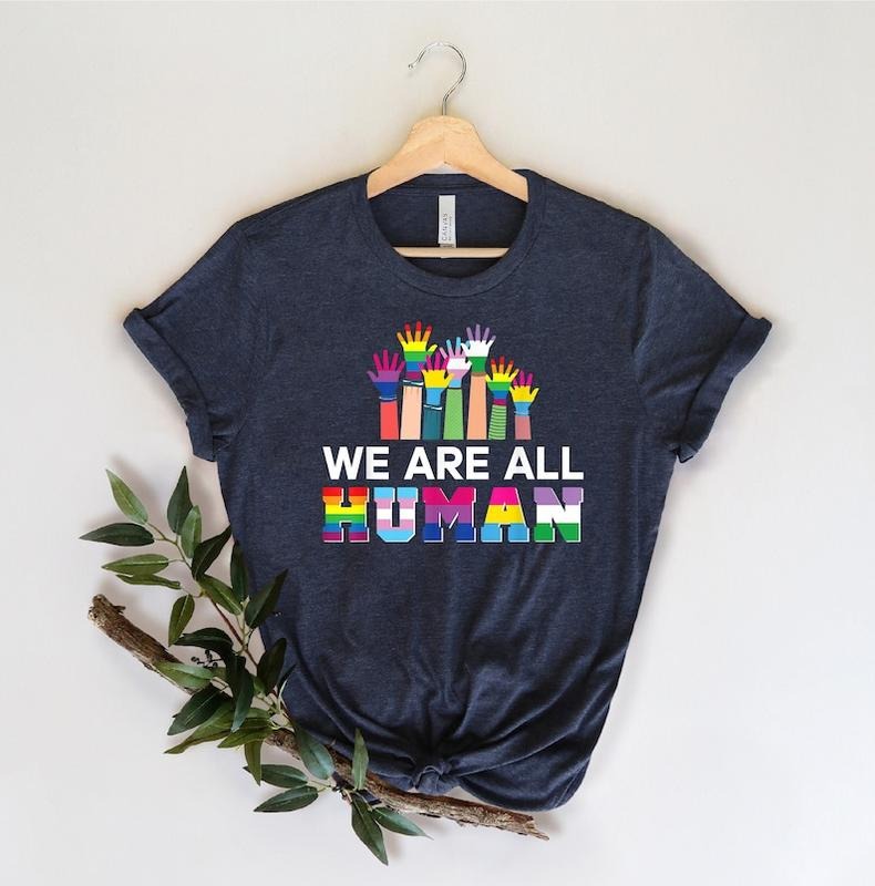 We Are All Human Shirt, LGBTQ T-shirt, Pride Shirt, Equality Shirt, LGBTQ Pride Shirt, Pride T-shirt,BLM Shirt Hoodie,...