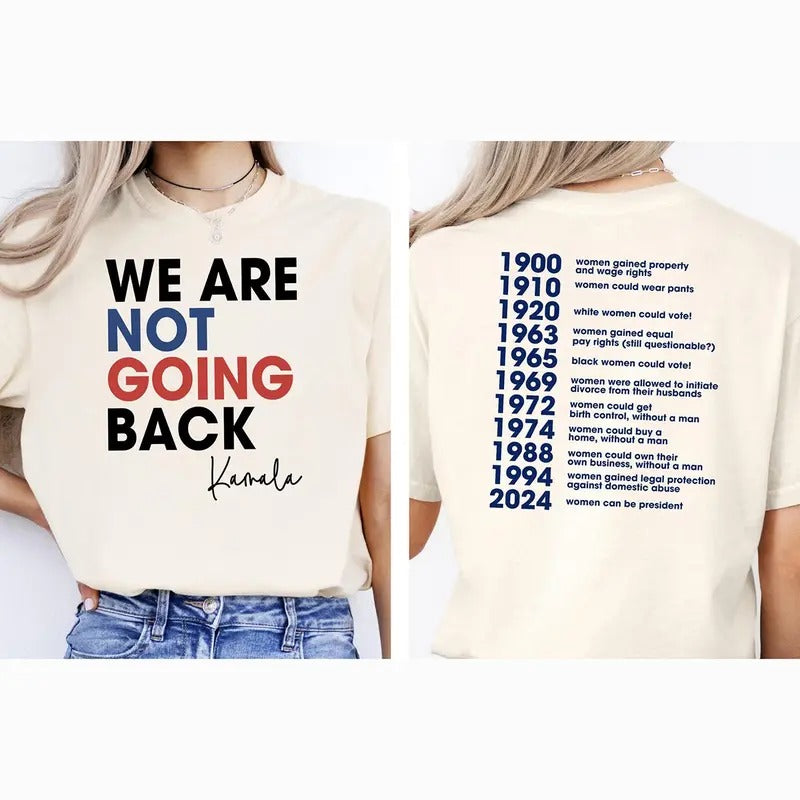 We Are Not Going Back Shirt, Democrat Fan Tee Hoodie, Sweatshirt | WearSparks.com