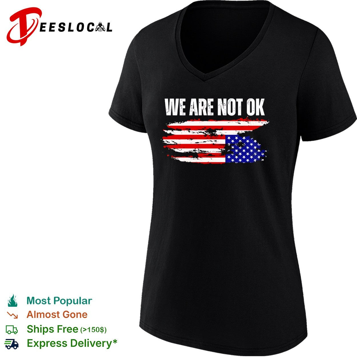 We Are Not Ok American Flag Patriotic Sentiment Political Protest Statement shirt