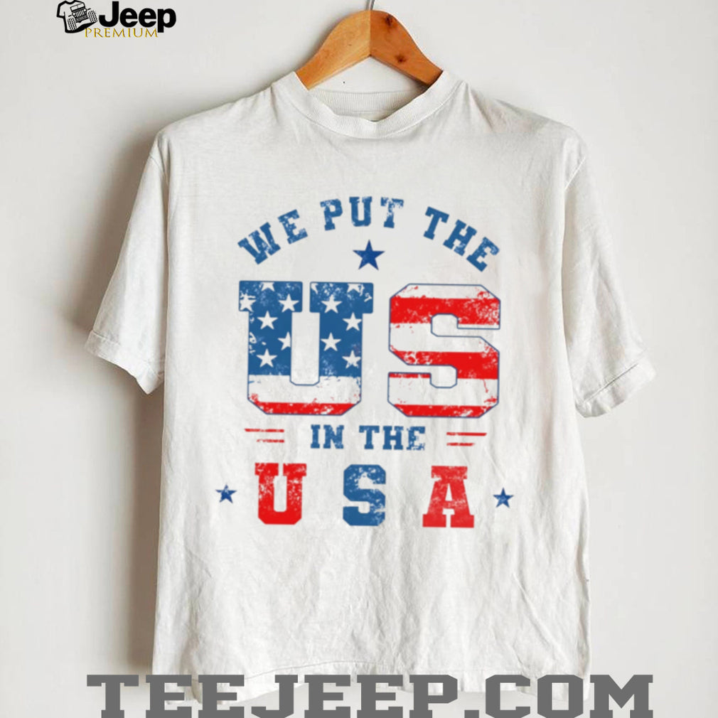 We Put the US in the USA Patriotic American Flag shirt