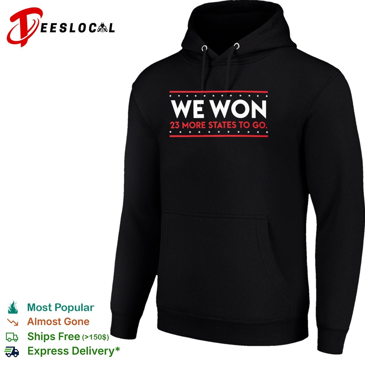 We Won 23 More States to Go Shirt