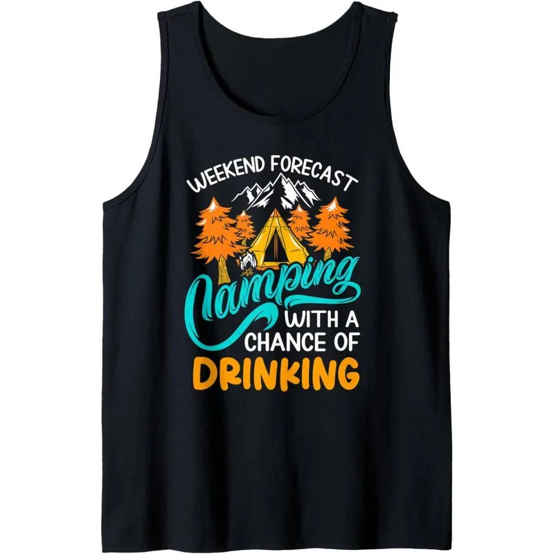 Weekend forecast camping with a chance of drinking Tank Top MADE IN USA