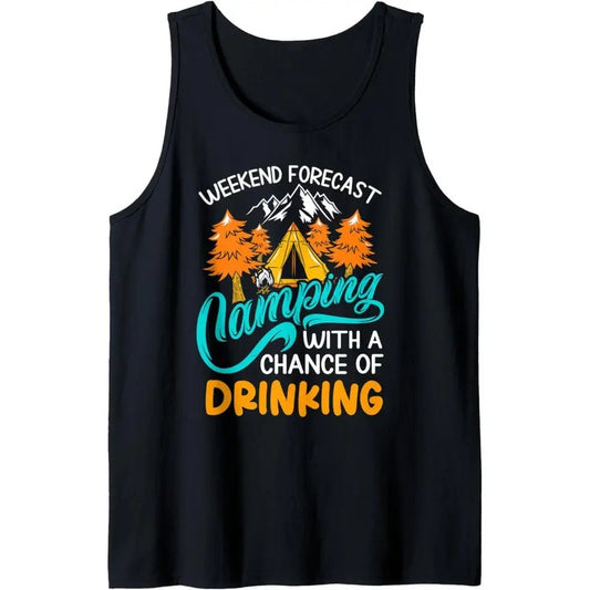 Weekend forecast camping with a chance of drinking Tank Top MADE IN USA