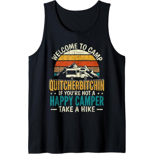 Welcome To Camp Quitcherbitchin Camper Tank Top MADE IN USA T-Shirts, Hoodie, Sweatshirt | WearSparks.com