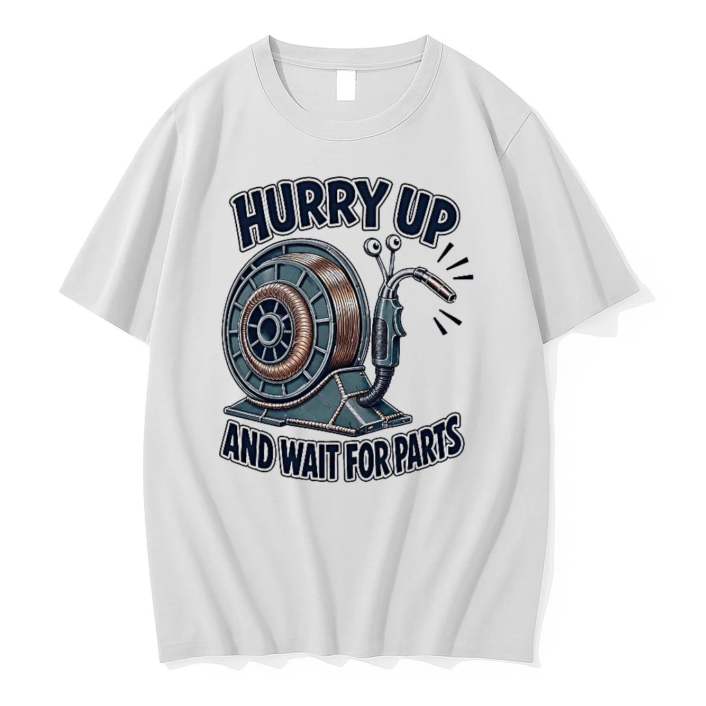 Welding Snail Hurry Up And Wait For Parts Tshirts Sweater