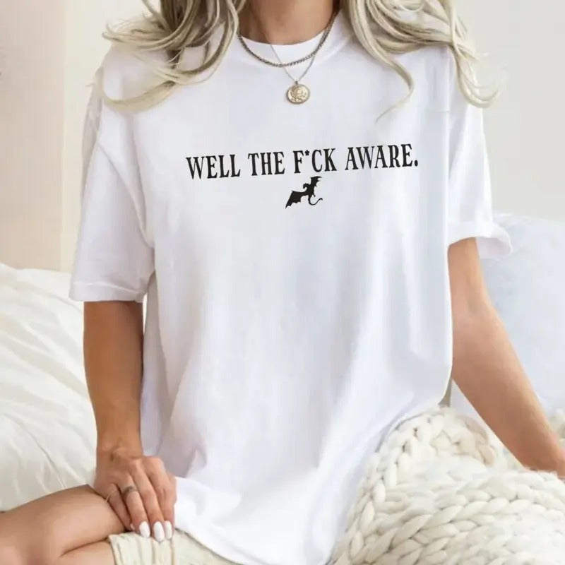 Well The F*Ck Aware Xaden Riorson Sweatshirt, Book Quote Hoodie, Xaden Shirt, Funny Bookish Crewneck, Violet Little Thing, Unisex Sweater Pullover Tee