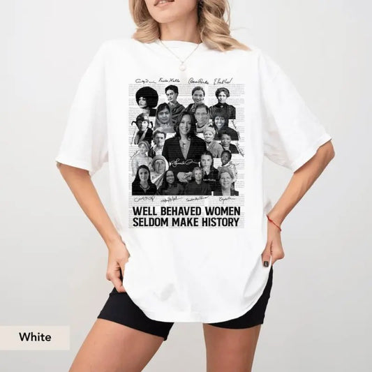 Well-behaved Women Seldom Make History , Harris Walz 2024 shirt Womenswear Hoodie, Sweatshirt | WearSparks.com