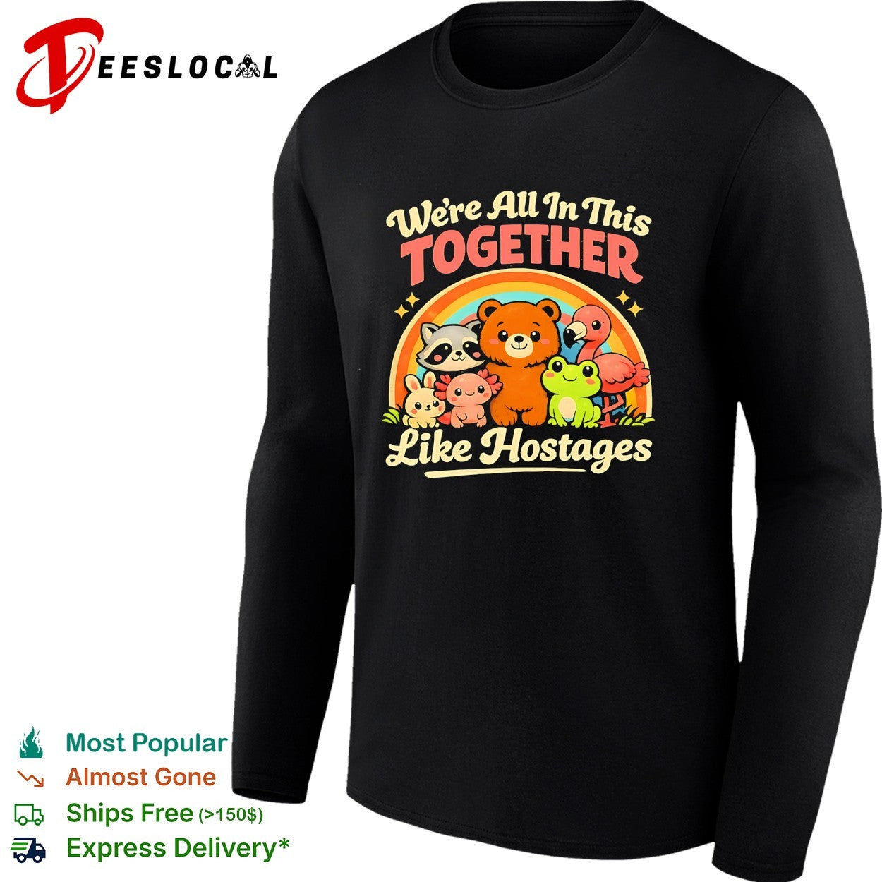 We’re all in this together like hostages animals shirt