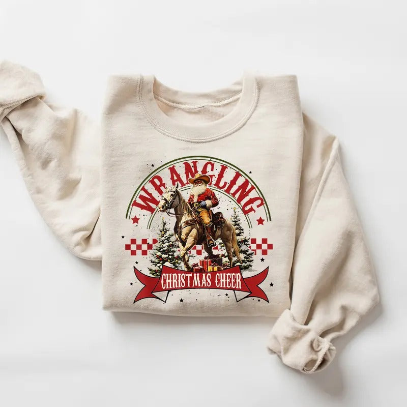 Western Christmas Sweatshirt, Wrangling Christmas Cheer Sweater, Country Christmas Shirt, Cowboy Western Claus Shirt, Funny Santa Claus Sweatshirt, Xmas Christmas Shirt, Winter Holiday Shirt