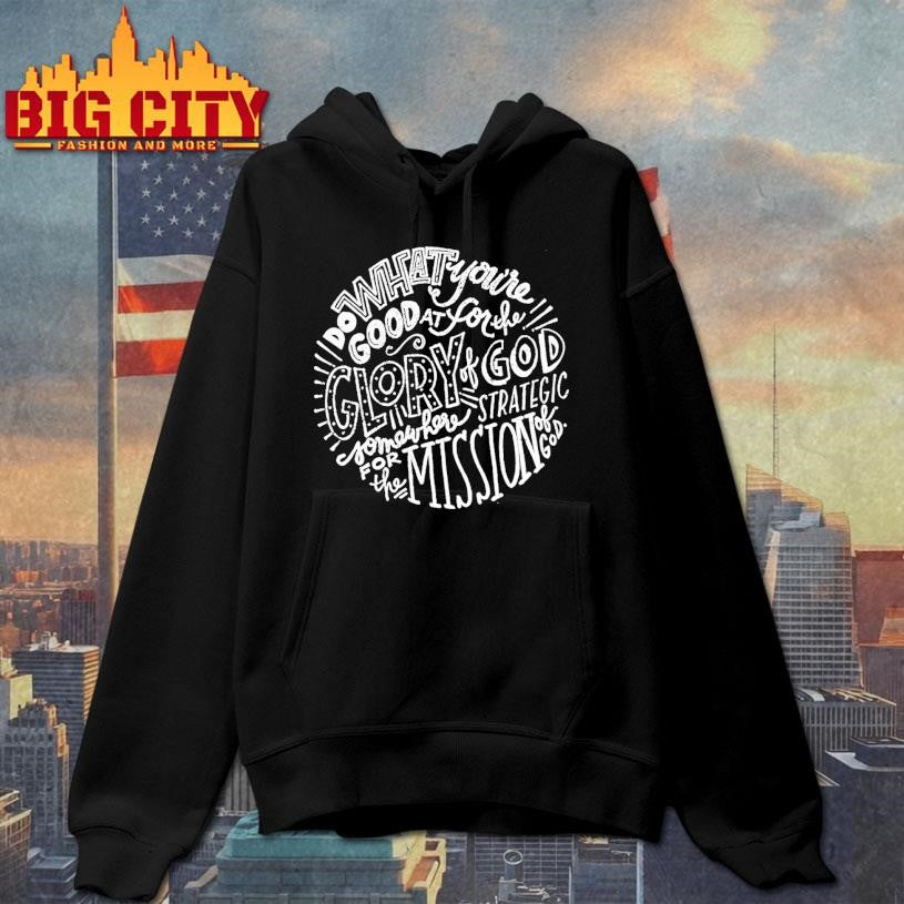 What Are You Good At For The Glory Of God Logo Shirt