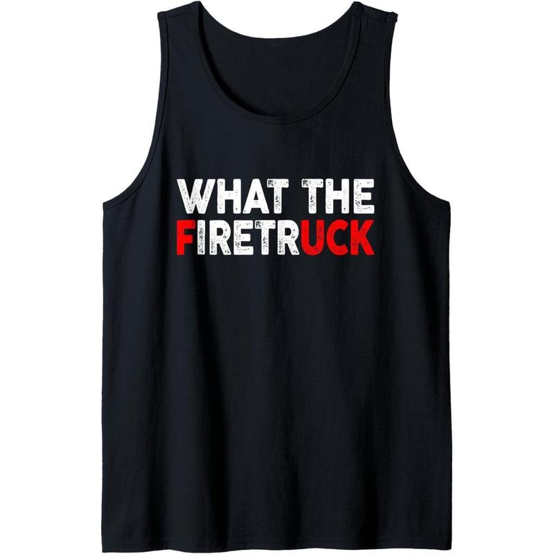 What The Fire Trucks Funny Fireman Firefighter Men Women Tank Top made in USA T-Shirts, Hoodie, Sweatshirt | WearSparks.com