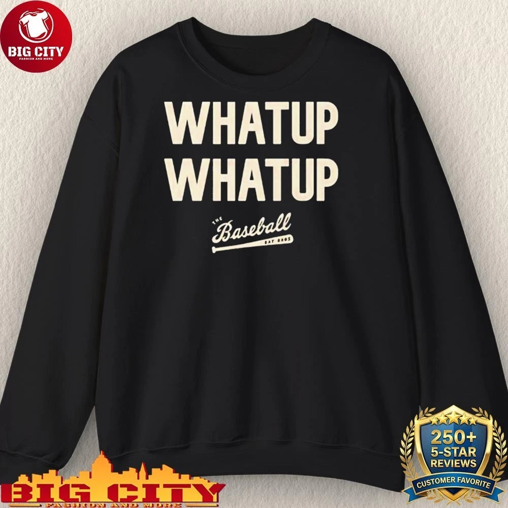 What Up What Up Baseball Shirt