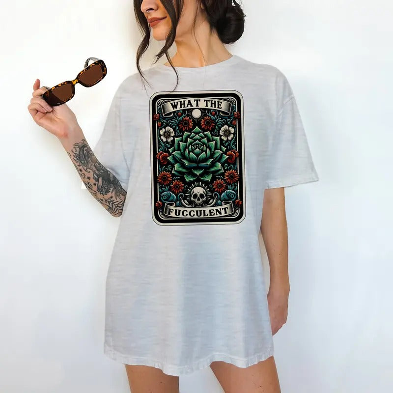 What the F@#culent  - Print is Sublimation, Unisex T-Shirt, Funny Tee,Gift Idea, Relaxed Fit, All Seasons, Fun Style, Comfortable