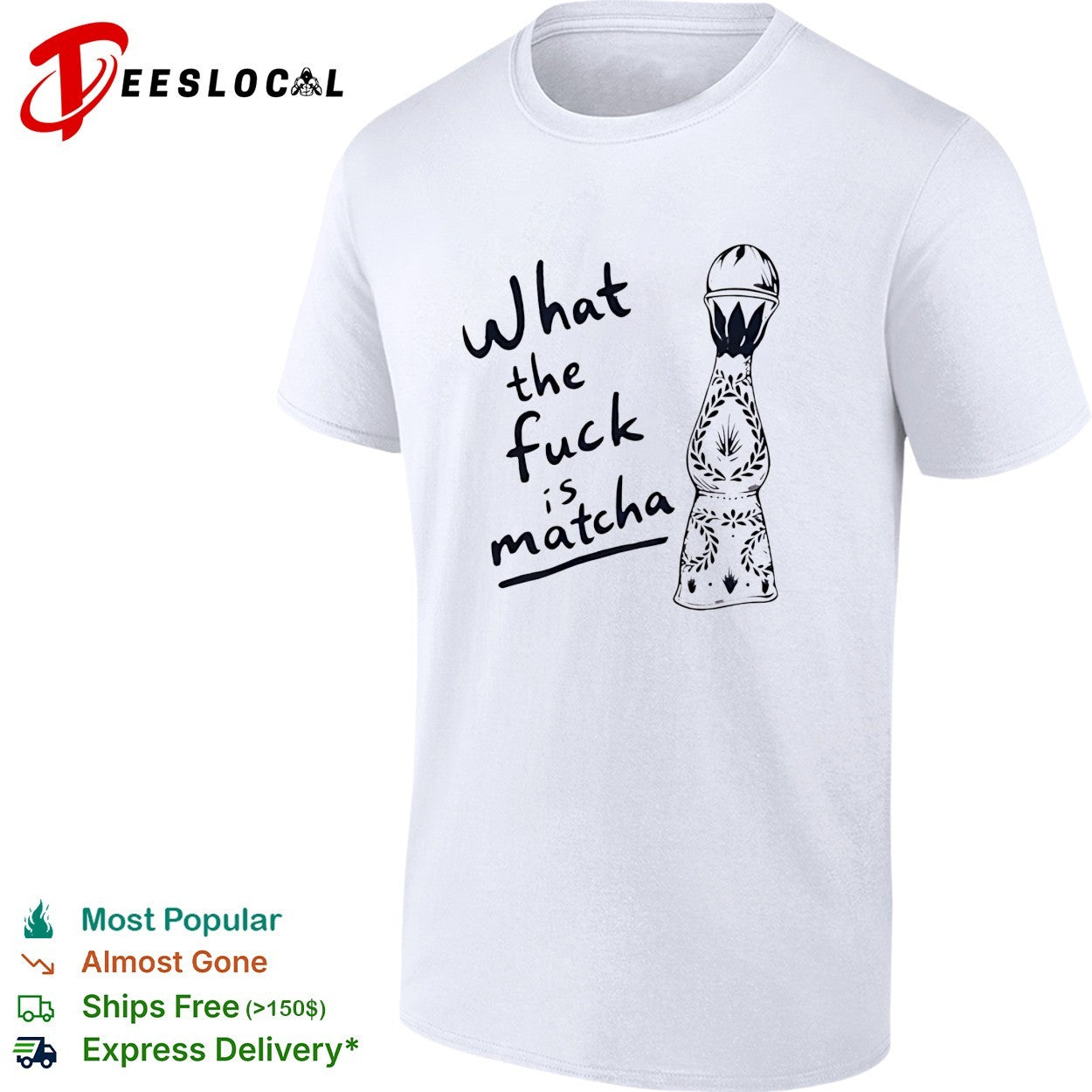 What the fuck is matcha shirt