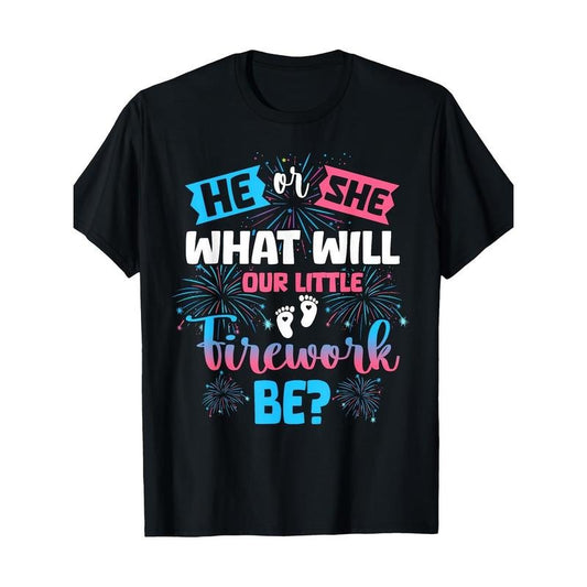 What will he or she our little firework be 100% cotton T-shirt Made in USA