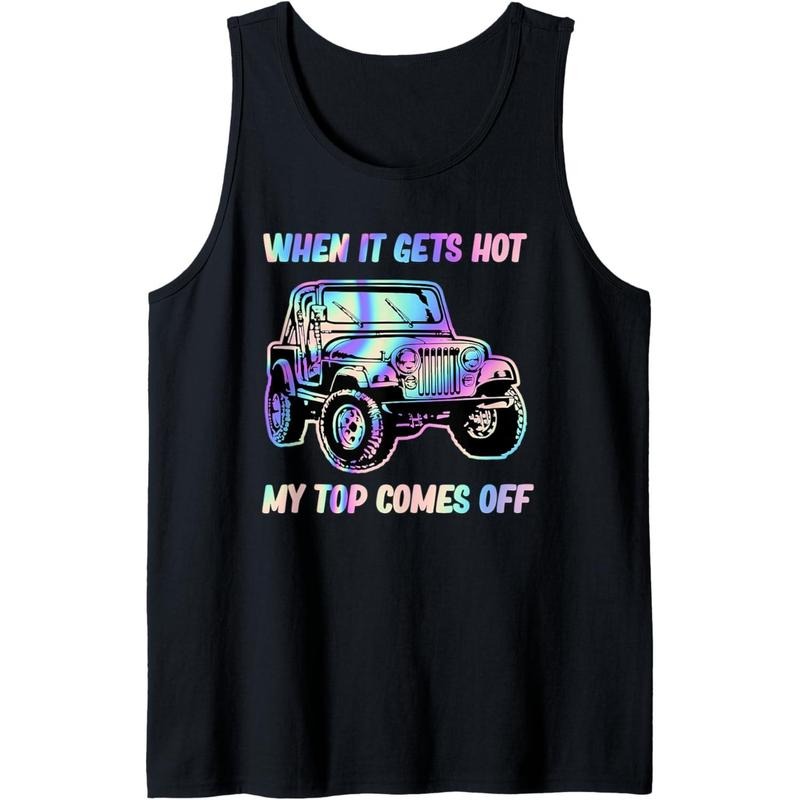 When It Gets Hot My Top Comes Off Tank Top Made in USA