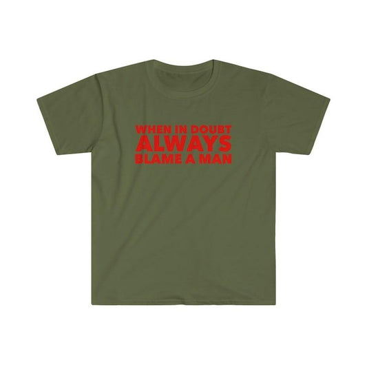 When in Doubt ALWAYS Blame a Man Funny Y2K 2000's Inspired Meme Tee  T-shirt, sweater and Hoodie