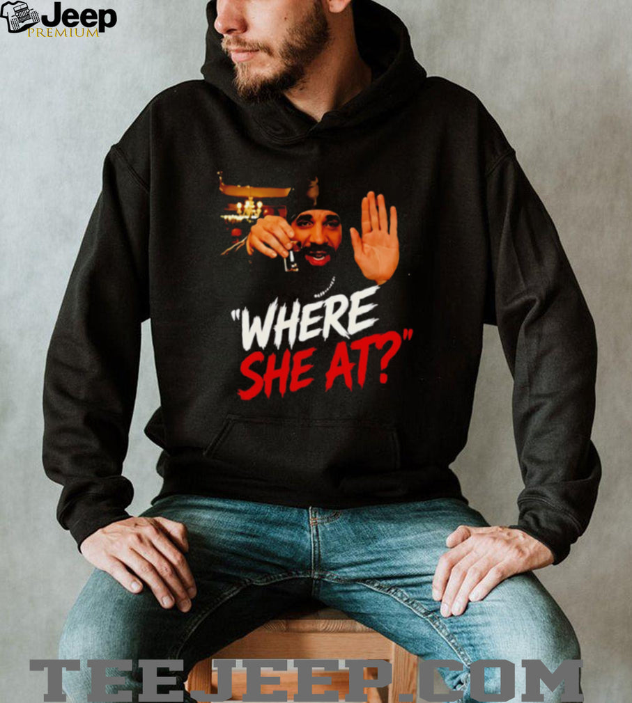 Where She At Hip Hop Rap Artist Meme T Shirt