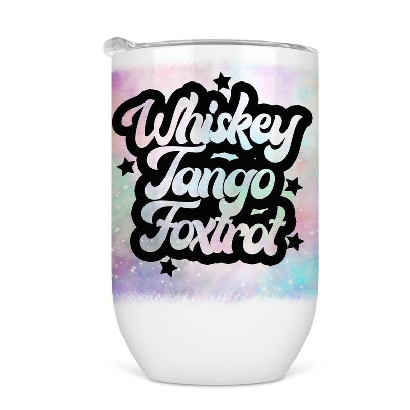 Whiskey Tango Foxtrot (WTF) Wine Tumbler - Funny Wine Cup For Women T-Shirts, Hoodie, Sweatshirt | WearSparks.com