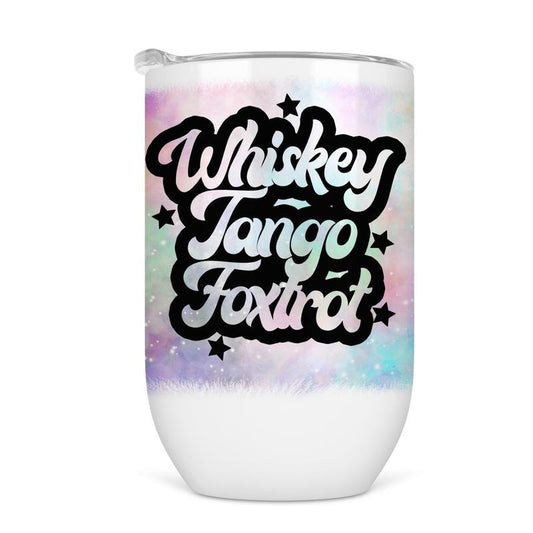 Whiskey Tango Foxtrot (WTF) Wine Tumbler - Funny Wine Cup For Women T-Shirts, Hoodie, Sweatshirt | WearSparks.com