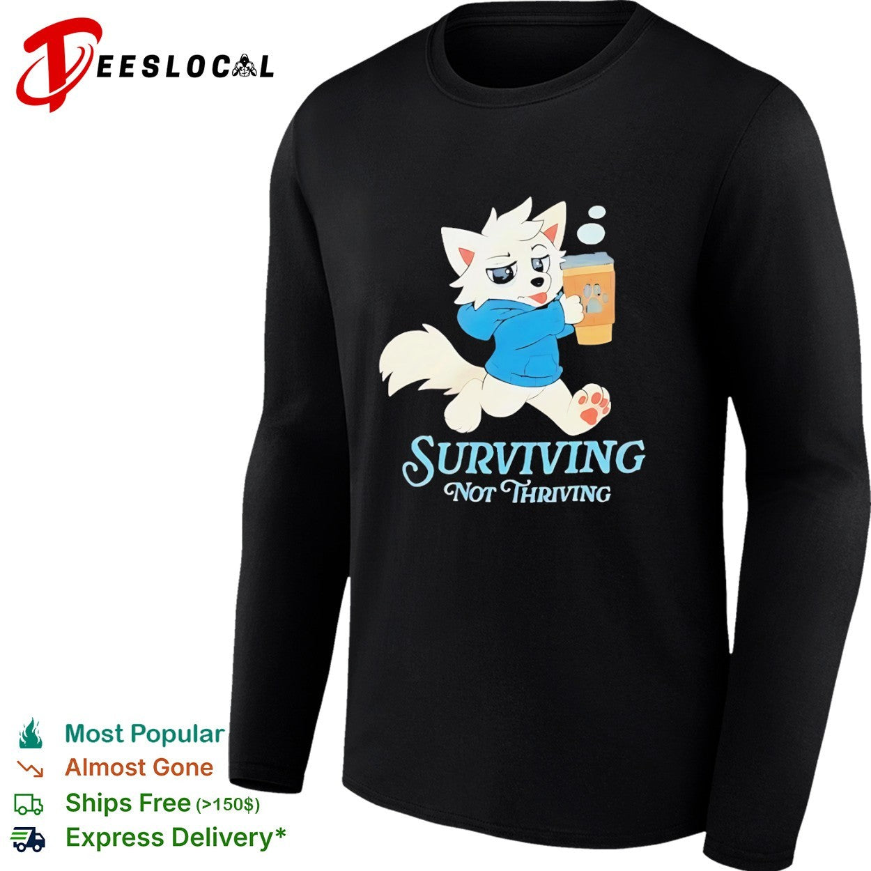 White wolf holding coffee surviving not thriving shirt