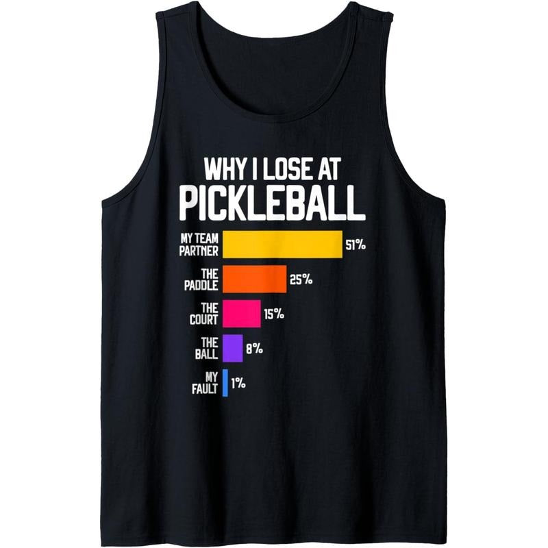 Why I Lose at Pickleball Humor Funny Pickleballers Tank Top Made in USA