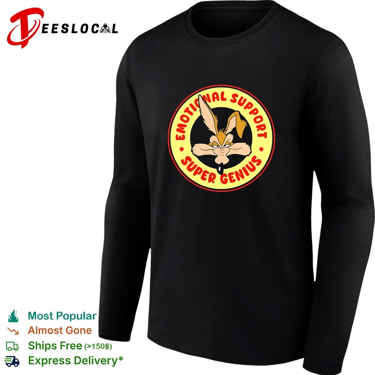 Wile E Coyote emotional support super genius shirt