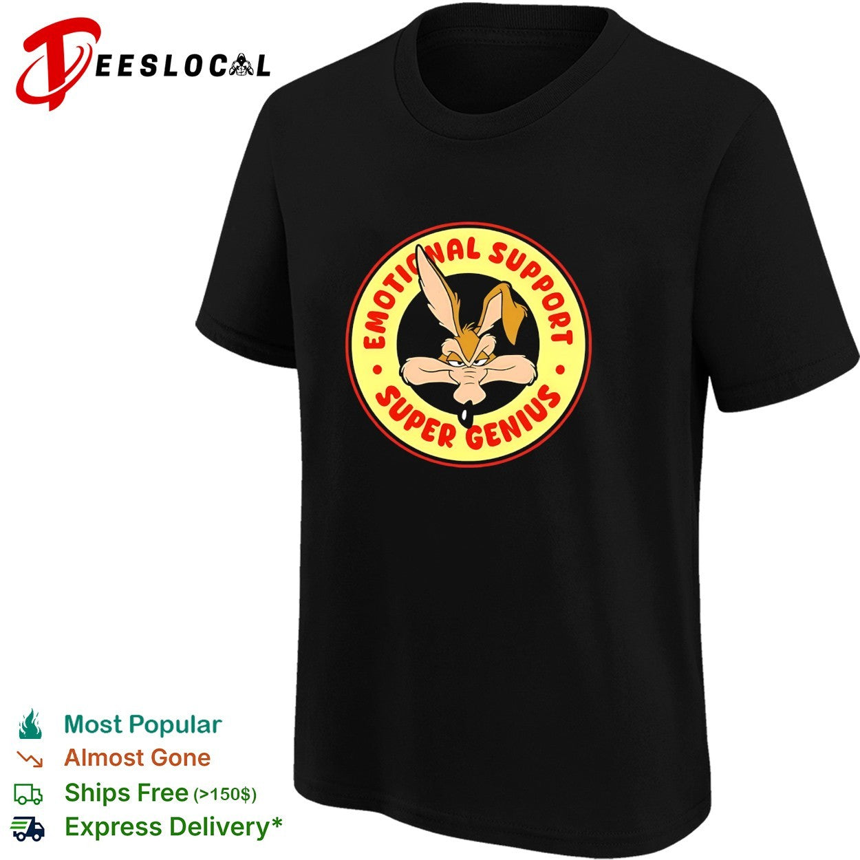 Wile E Coyote emotional support super genius shirt