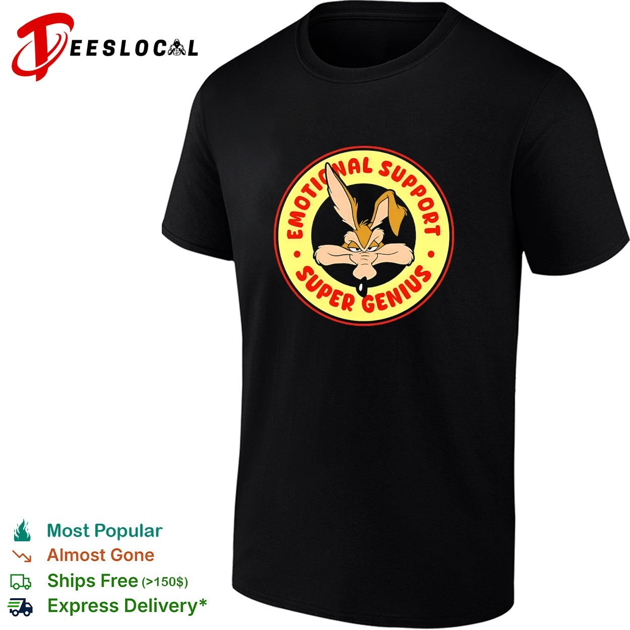 Wile E Coyote emotional support super genius shirt