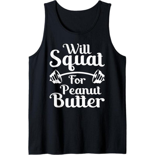 Will Squat For Peanut Butter Funny Weightlifting Tank Top MADE IN USA